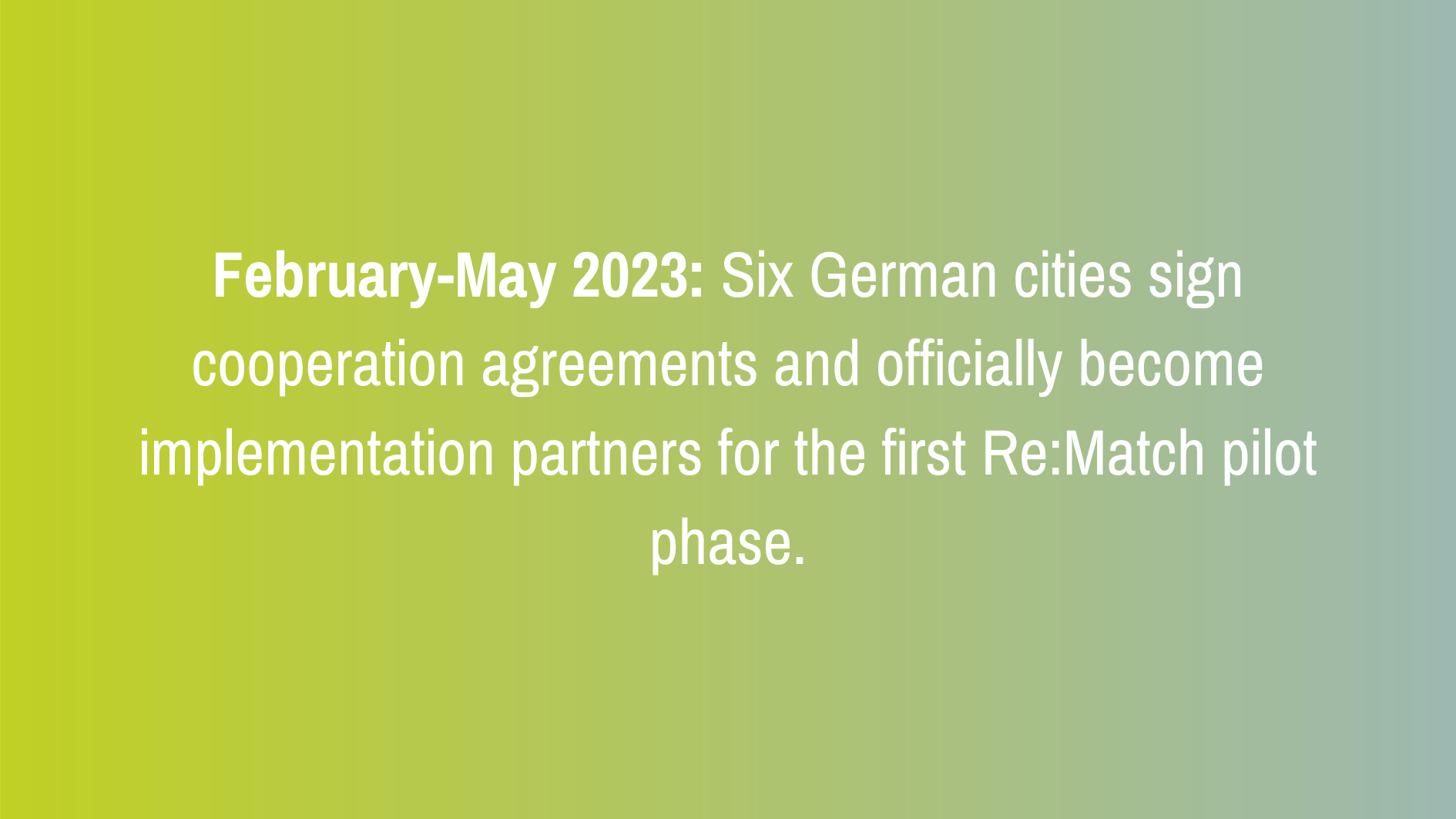 February-May 2023: Six German cities sign cooperation agreements and officially become implementation partners for the first Re:Match pilot phase.
